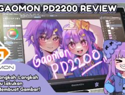 Langkah-Langkah Aku Dalam Merancang Gambar (Gaomon PD2200 Pen Display Review)