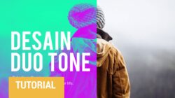 Tutorial Desain Duo Tone Keren dengan Adobe Photoshop